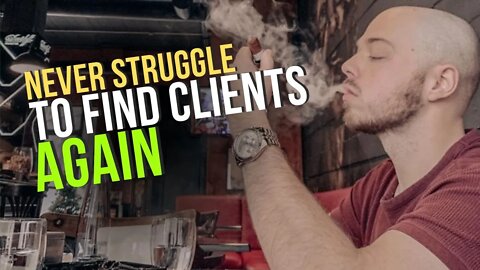 Never Struggle to Find Clients Again