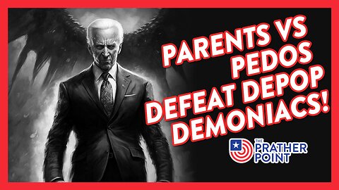 PARENTS VS PEDOS DEFEAT DEPOP DEMONIACS!