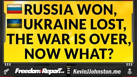 Russian Won, Ukraine Lost. The War is OVER And You Are Still Distracted!