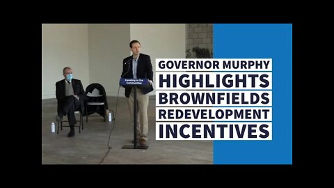 Governor Murphy Highlights Brownfields Redevelopment Incentives