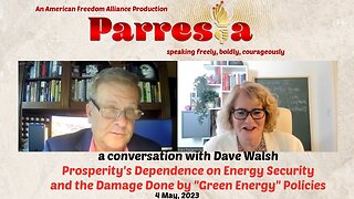 Dave Walsh: Prosperity’s Dependence on Energy Security and the Damage Done by “Green Energy” Policies