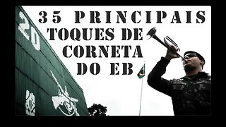 35 Principais Toques de Corneta do EXÉRCITO BRASILEIRO