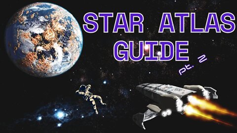 STAR ATLAS GUIDE pt. 2 | (Ships, Resources, and Staking)