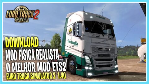 MELHOR MOD FISICA REALISTA PARA EURO TRUCK SIMULATOR 2 1.40