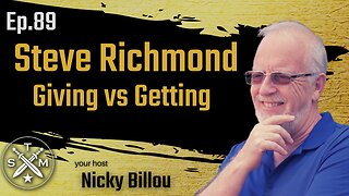 SMP EP89: Steve Richmond - Giving vs. Getting