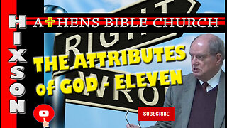 The Attributes of God - Moral and Just | Part 11 | Athens Bible Church