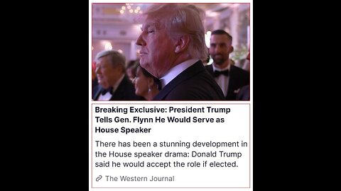 President Trump tells Gen. Flynn he would serve as speaker of the house!