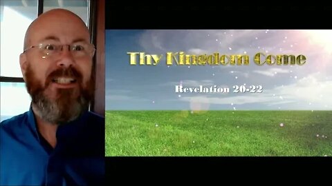 Revelation Session 38 - Millennial Views - Chapter 20