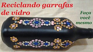 GARRAFA DECORADA COM LANTEJOULAS - RECICLANDO GARRAFAS DE VIDRO @lucibuzo ​