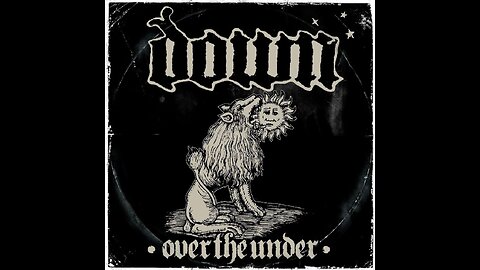 Down - Down III: Over The Under