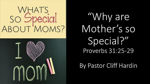 "Why Are Mothers So Special?" by Pastor Cliff Hardin