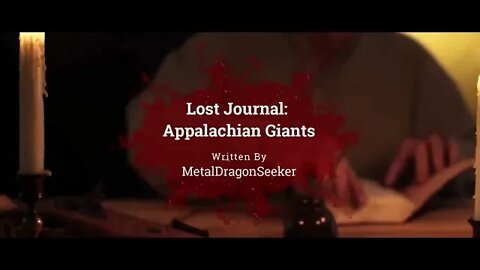The Lost Journal of Charles Williams:Appalachian Giants" scary story time