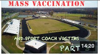 Mass Vaccination and SPORT COACH victims Part 3