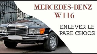 Mercedes Benz W116 - Comment démonter le pare choc avant tutoriel réparation