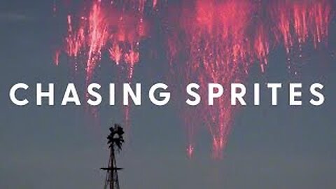 Chasing Sprites in Electric SkiesChasing Sprites in Electric Skies