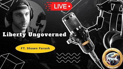 Liberty Ungoverned Ft Shawn Farash