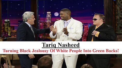 Tariq Nasheed Explains Why He Prefers White Businesses, White Neighborhoods & White Women!