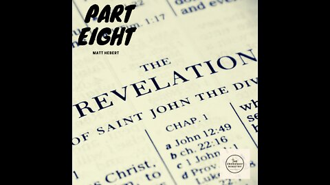 Revelation: Part 8