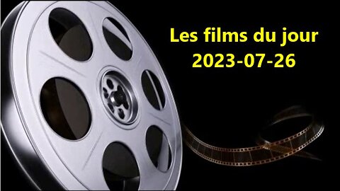 Les films du jour = 2023-07-26