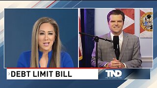 Congressman Matt Gaetz: Here's Why I Voted Against The Debt Limit Bill