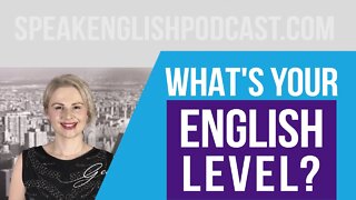 #009 What's your English level? Certificates in English