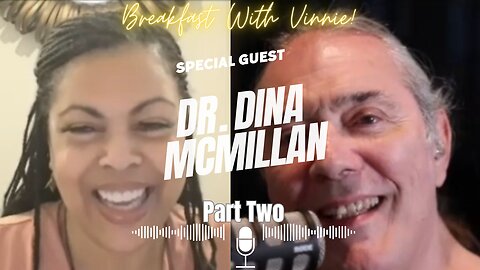 Special Guest Dr. Dina McMillan Part Two