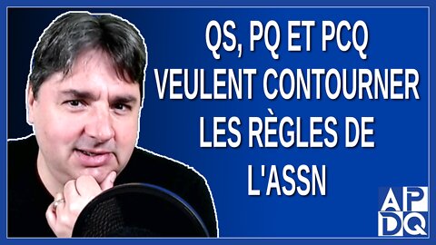 QS, PQ, et PCQ veulent contourner les règles de l'Assemblée Nationale