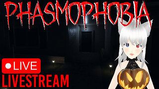 🔴PHASMOPHOBIA DAY 👻[VRUMBLER]