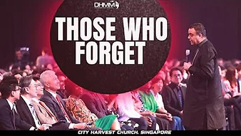 Those Who Forget | ​⁠​​⁠​Cityharvest | Singapore | Dag Heward-Mills