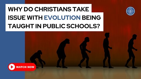 Why do Christians take issue with evolution being taught in public schools?