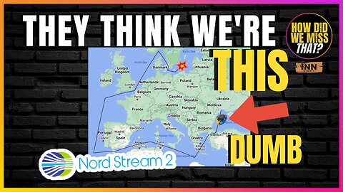 NordStream Pipeline Explosion: They Think We’re REALLY Dumb | @JordanSchachtel @HowDidWeMissTha