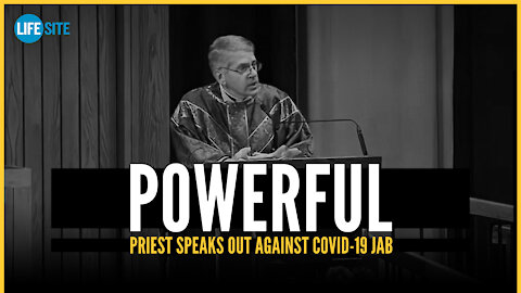 'Something doesn't add up': Priest gives powerful sermon against COVID-19 jab mandates