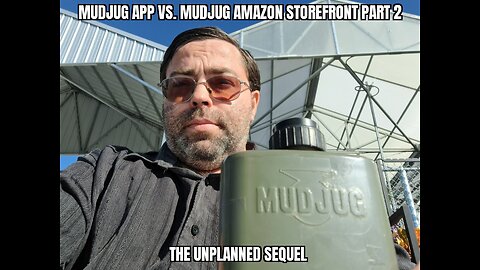 Mudjug App vs Mudjug Amazon Storefront Part 2 (The Unplanned Sequel)