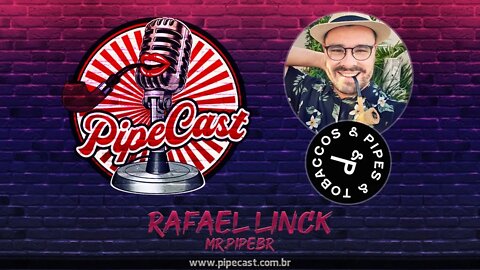 Rafael Linck - Mr.PipeBR - PipeCast #06