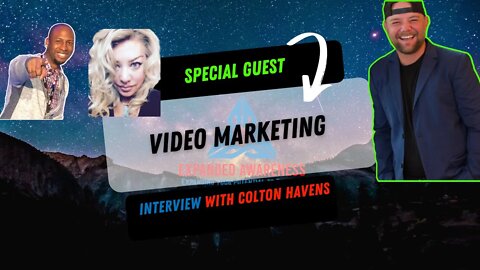 Video Marketing With Colton Havens | Expanded Awareness Interviews