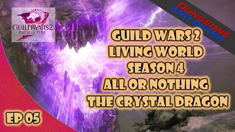 🔵 Guild Wars 2 - Living World Season 4 - All or Nothing - The Crystal Dragon