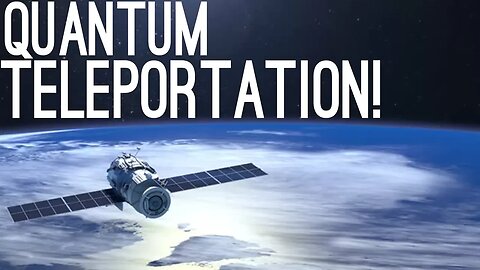 Quantum Teleportation From Space Achieved by China!