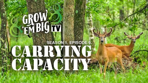 Carrying Capacity | Grow 'em Big TV