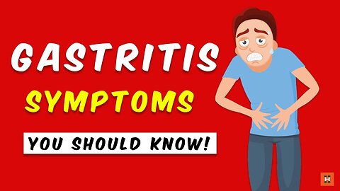 12 Gastritis Symptoms EVERYONE SHOULD KNOW