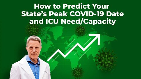 How to Predict Your State’s Peak COVID-19 Date & ICU Need/Capacity
