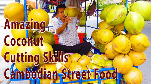 Amazing Coconut Cutting Skills | Fruit Cutting | Cambodian Street Food