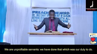 We are unprofitable servants: we have done that which was our duty to do | Pastor Paul Weringa.