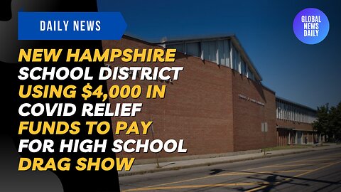 New Hampshire School District Using $4,000 in COVID Relief Funds to Pay For High School Drag Show