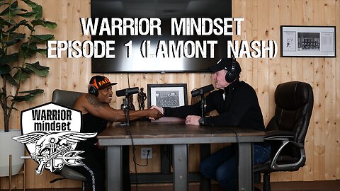 Warrior Mindset Ep. 1 (w/ Lamont Nash)