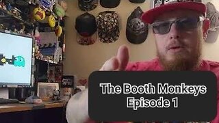 BOOTH MONKEYS - Episode 1