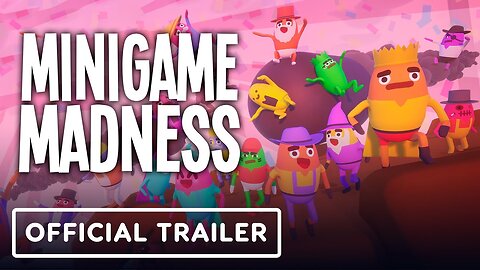 Minigame Madness - Official Trailer