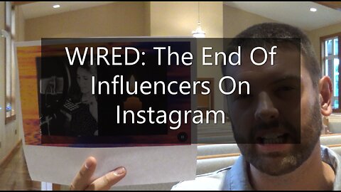 WIRED: The End Of Influencers On Instagram