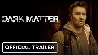 Dark Matter - Official Trailer