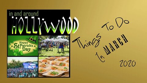 Things to Do- Hollywood March 2020; What are the best things to do in March in and around Hollywood