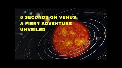 5 Seconds on Venus: A Fiery Adventure Unveiled